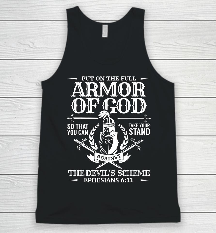 Put On The Full Armor Of God So That You Can Take Your Stand Against The Devil’s Schemes Unisex Tank Top
