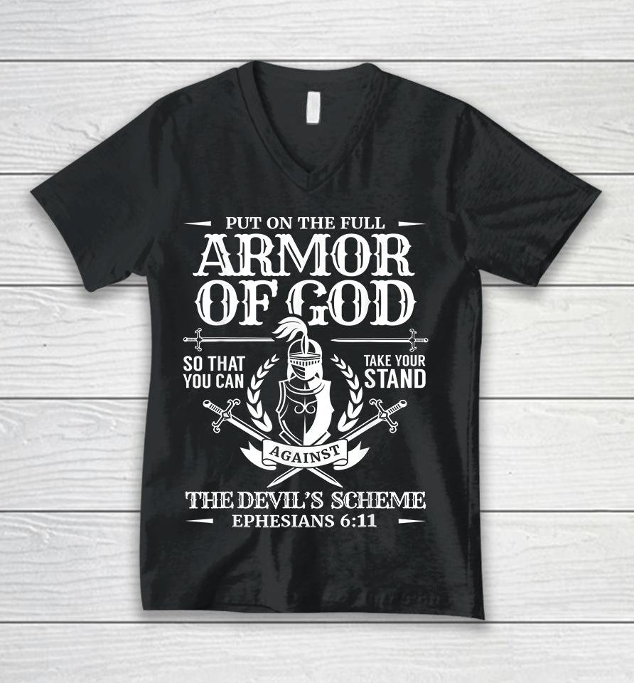 Put On The Full Armor Of God So That You Can Take Your Stand Against The Devil’s Schemes Unisex V-Neck T-Shirt