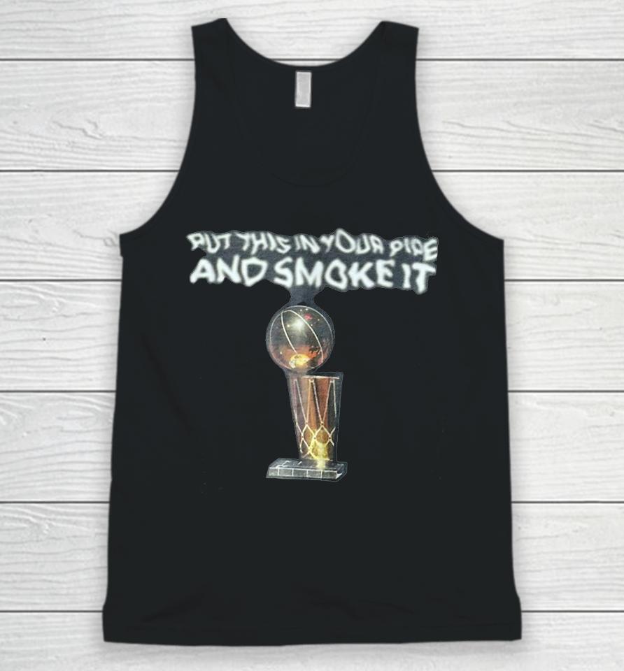 Put This In Your Pipe And Smoke It Unisex Tank Top