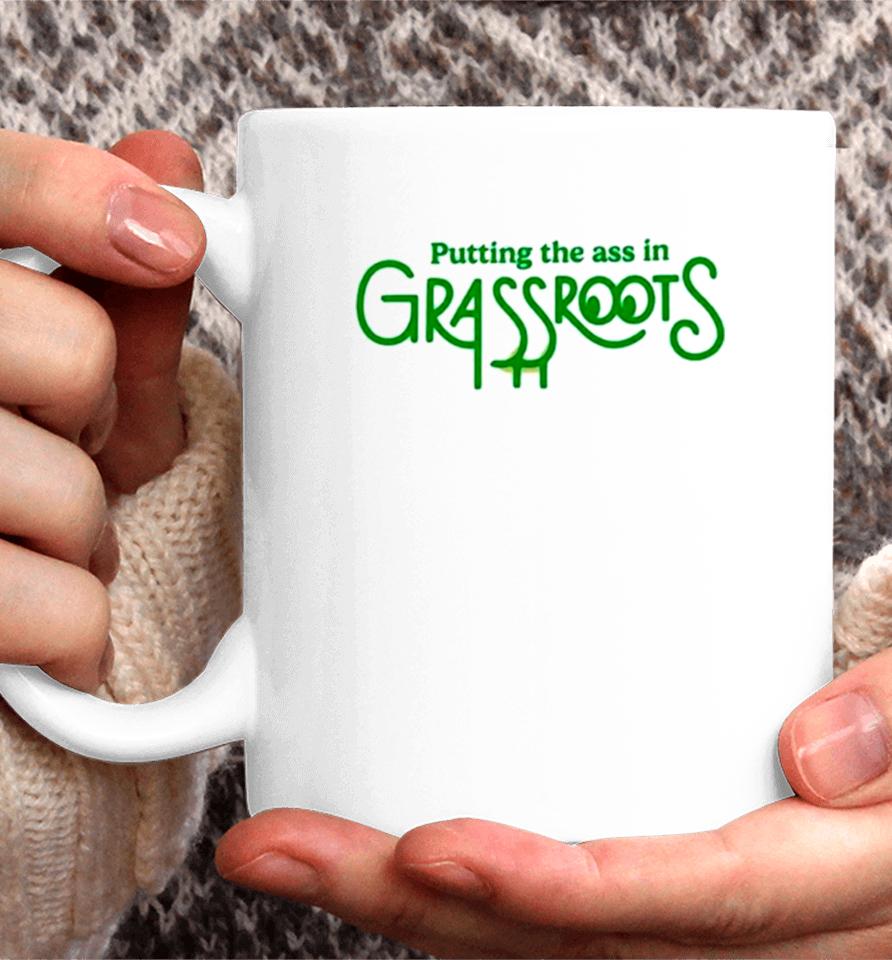 Putting The Ass In Grassroots Coffee Mug