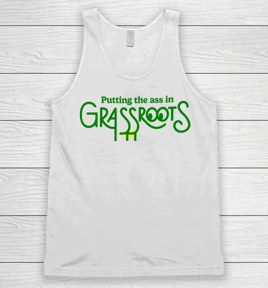 Putting The Ass In Grassroots Unisex Tank Top