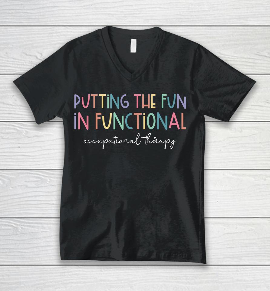 Putting The Fun In Functional Occupational Therapy Sensory Unisex V-Neck T-Shirt