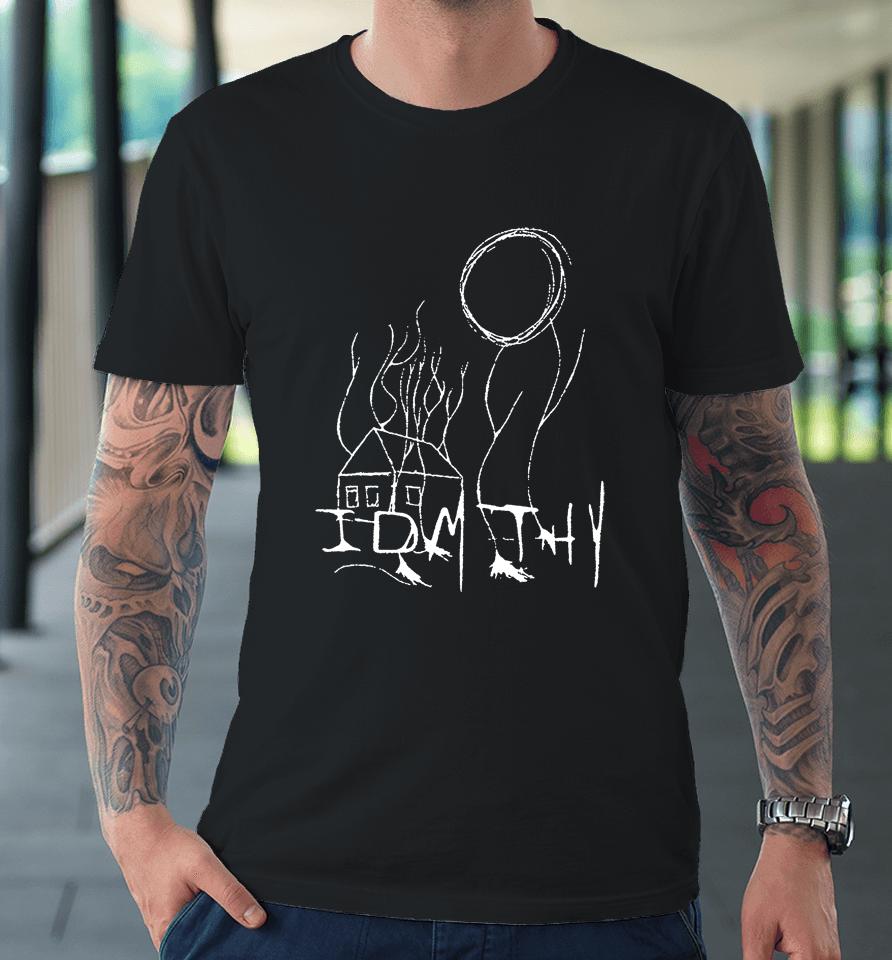 Quadeca Idmthy I Didn't Mean To Haunt You Idmthy Out Now Premium T-Shirt