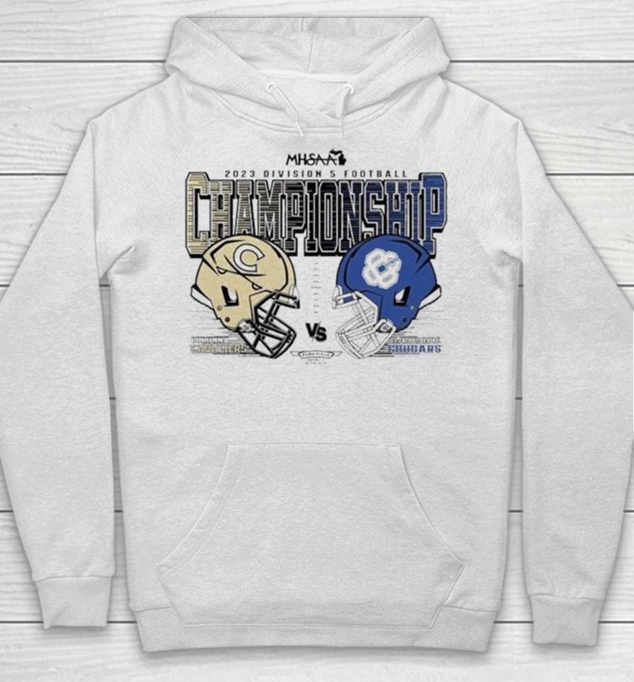 Quality Corunna Cavaliers Vs Gr Catholic Central Cougars 2023 Mhsaa Division 5 Football Championships Hoodie