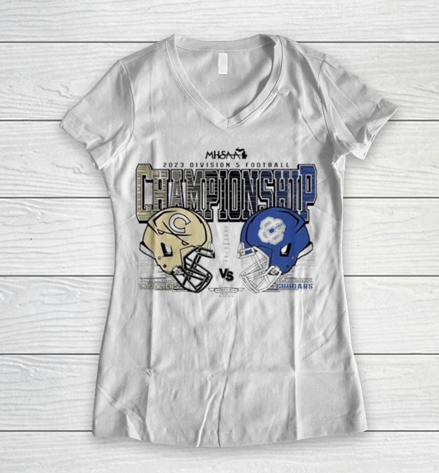 Quality Corunna Cavaliers Vs Gr Catholic Central Cougars 2023 Mhsaa Division 5 Football Championships Women V-Neck T-Shirt