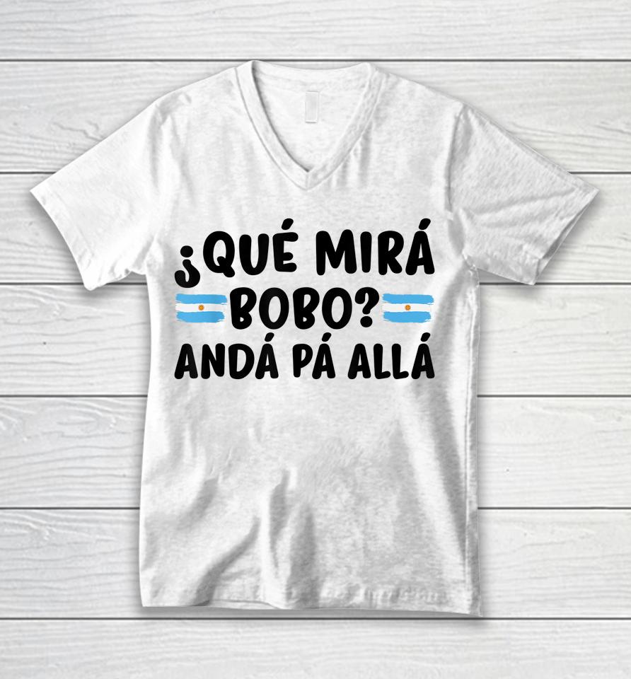Qué Mira Bobo Argentina Unisex V-Neck T-Shirt