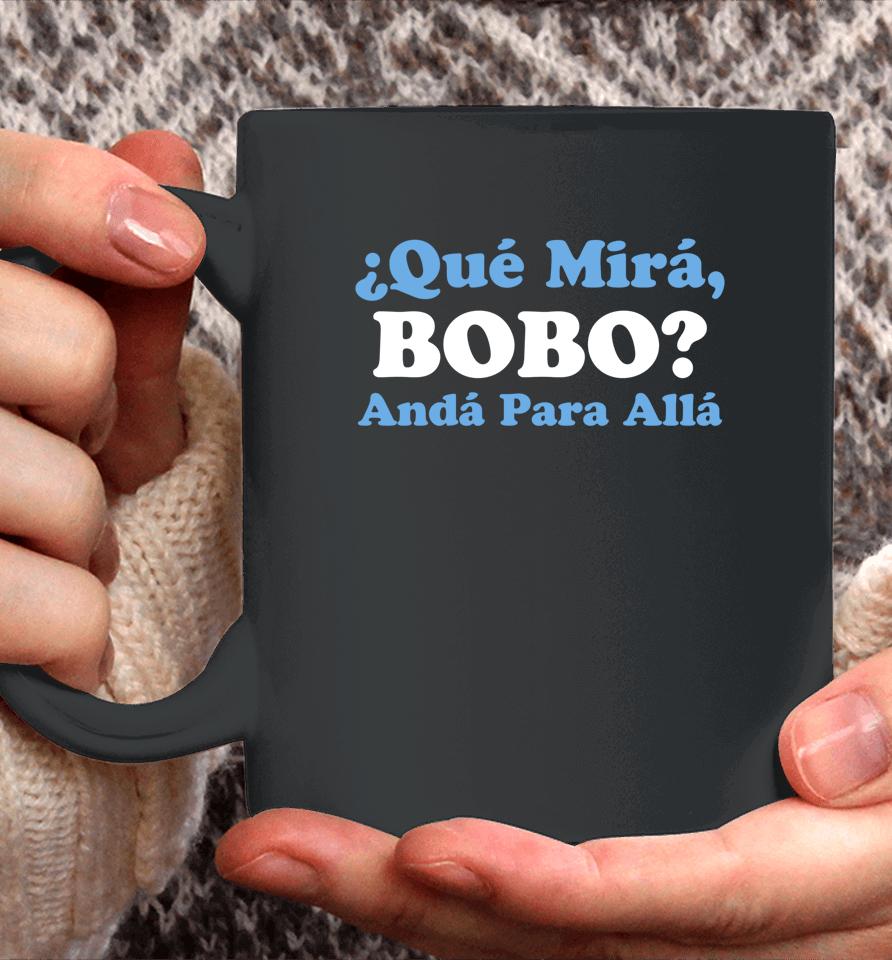 Qué Miras Bobo - Qué Mira Bobo Meme Argentina Flag Coffee Mug