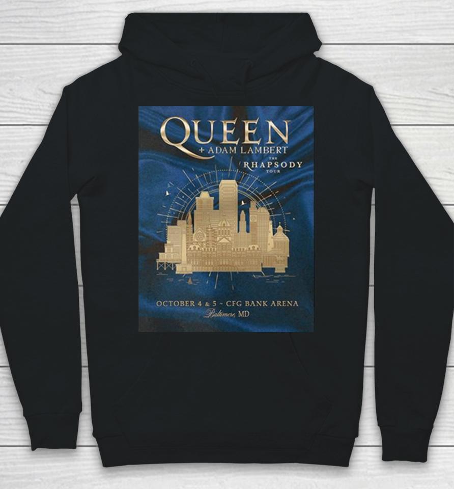 Queen And Adam Lambert The Rhapsody Tour October 4 And 5 Cfg Bank Arena Baltimore Md Hoodie