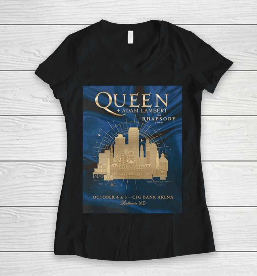 Queen And Adam Lambert The Rhapsody Tour October 4 And 5 Cfg Bank Arena Baltimore Md Women V-Neck T-Shirt