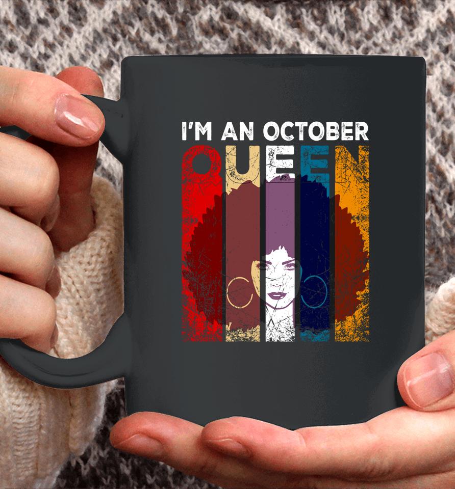 Queen Are Born In October I'm An October Queen Birthday Girl Coffee Mug
