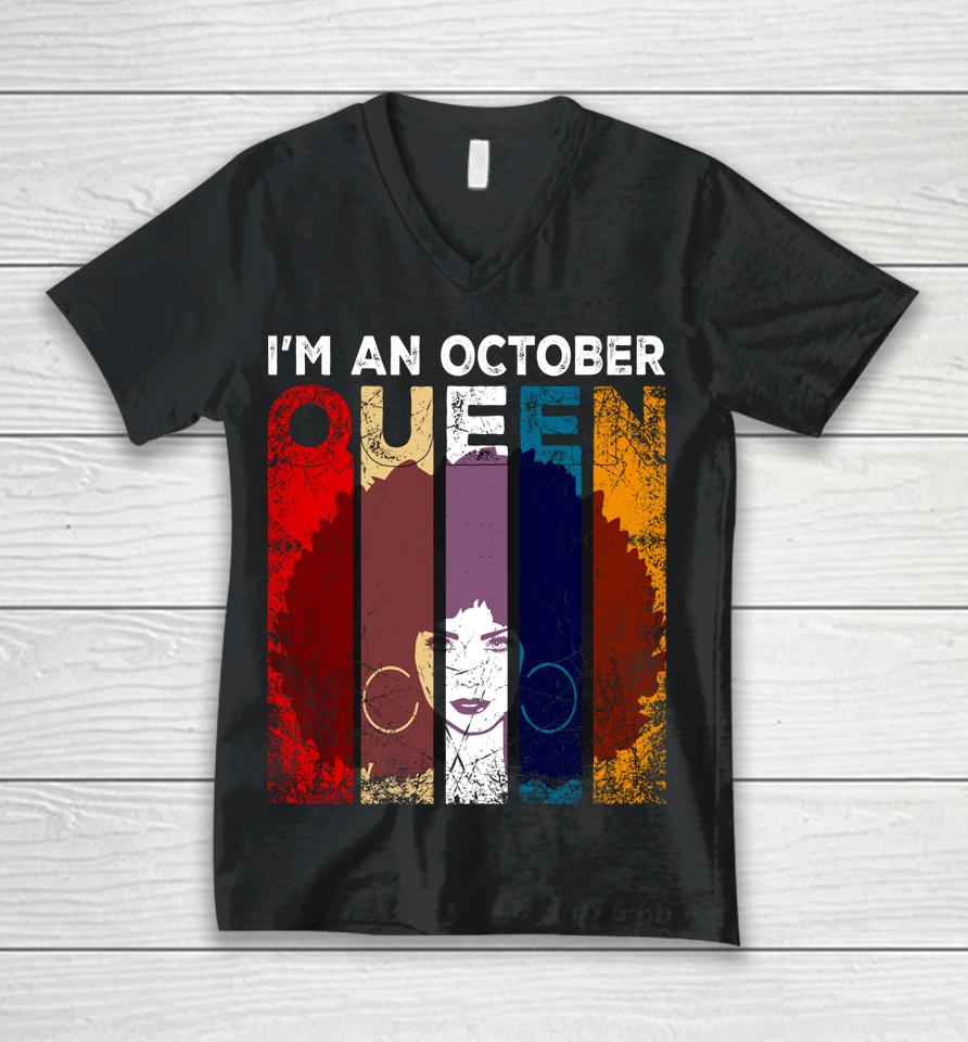 Queen Are Born In October I'm An October Queen Birthday Girl Unisex V-Neck T-Shirt
