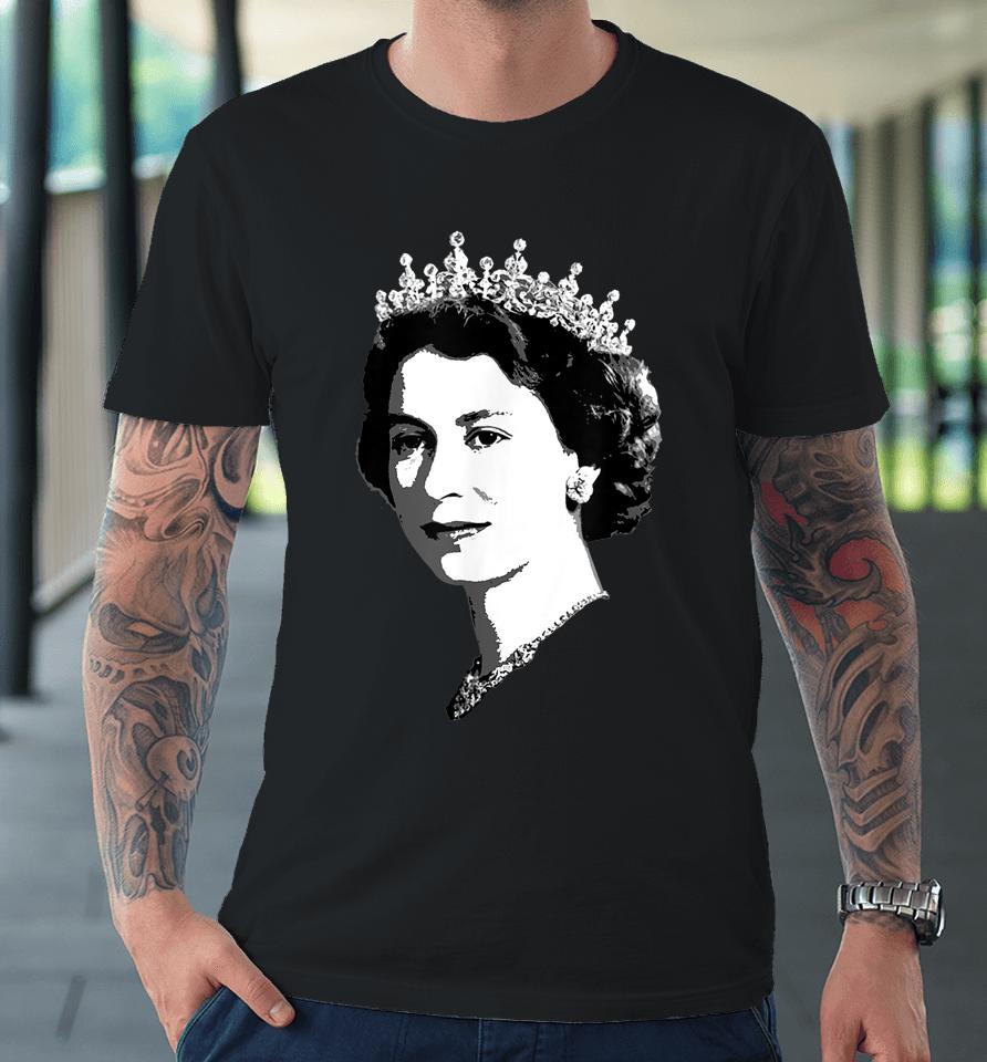 Queen Elizabeth Ii England Meme T-Shirt British Crown Britain Premium T-Shirt