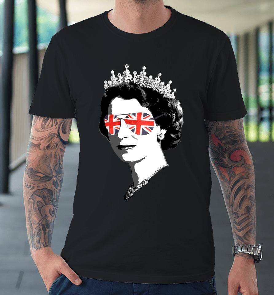 Queen Elizabeth Ii Sunglasses British Crown Union Jack Meme Premium T-Shirt
