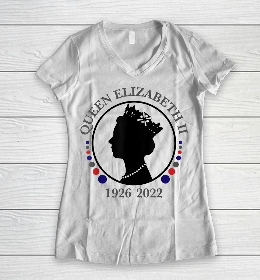 Queen Elizabeth's Ii Bristish Emblem Queen Of England 1926 - 2022 Women V-Neck T-Shirt