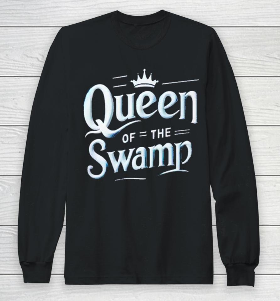 Queen Of Th Swamp Long Sleeve T-Shirt