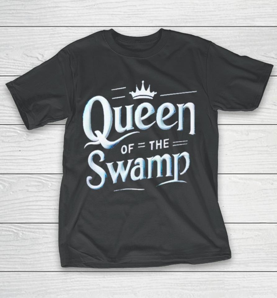 Queen Of Th Swamp T-Shirt