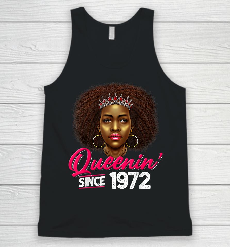 Queenin' Since 1972 50Th Birthday African American Gifts Unisex Tank Top