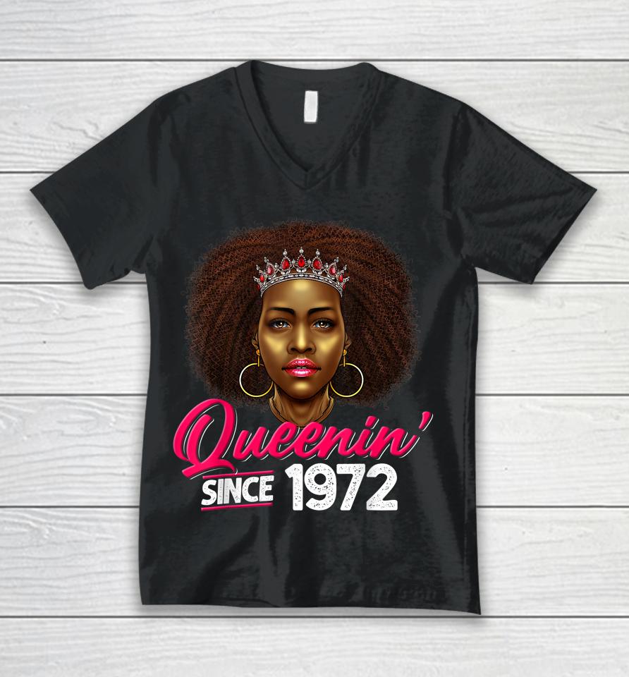 Queenin' Since 1972 50Th Birthday African American Gifts Unisex V-Neck T-Shirt