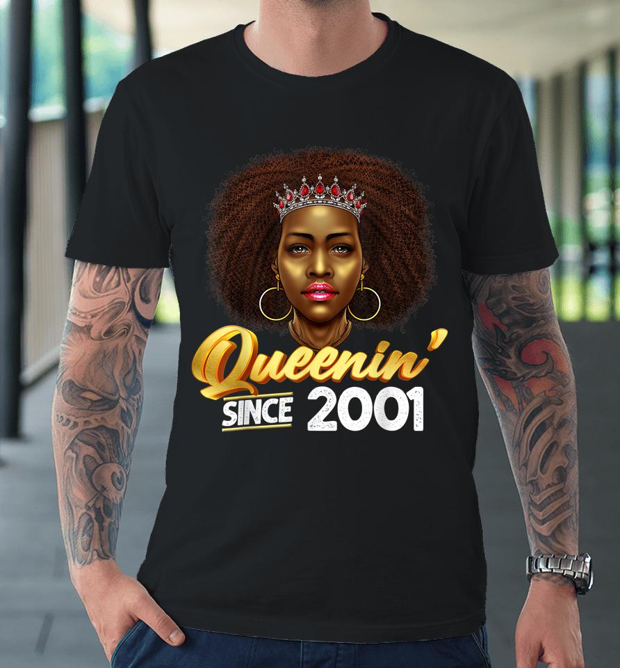 Queenin' Since 2001 21St Birthday African American Gifts Premium T-Shirt