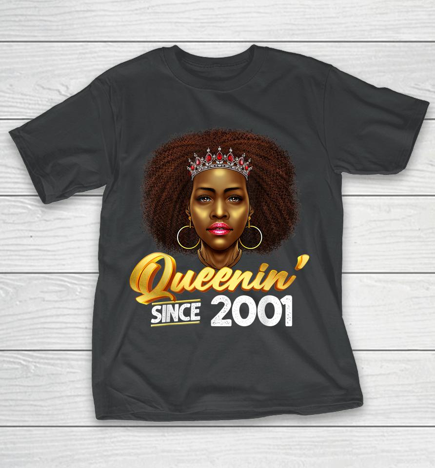 Queenin' Since 2001 21St Birthday African American Gifts T-Shirt