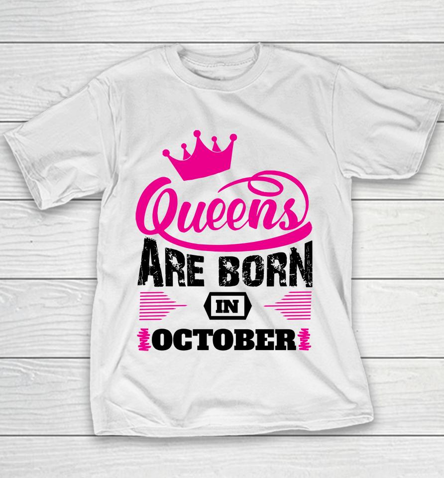 Queens Are Born In October Youth T-Shirt