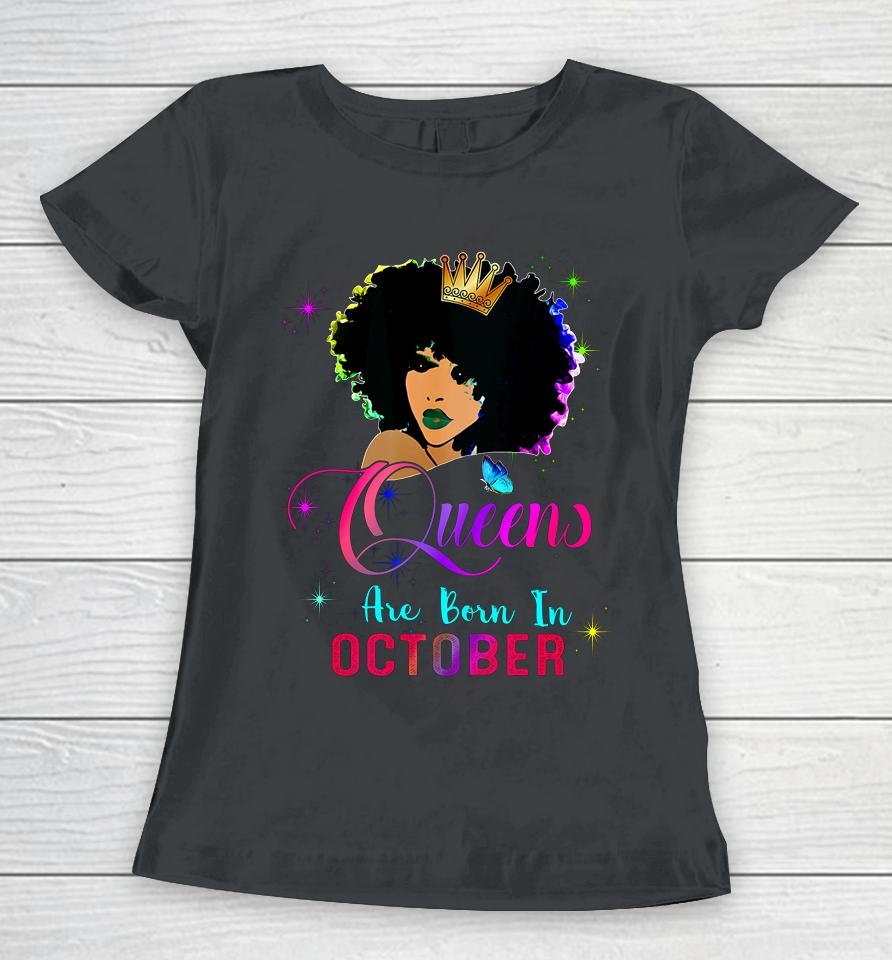 Queens Born October Black Girl Virgo Libra Birthday Women T-Shirt