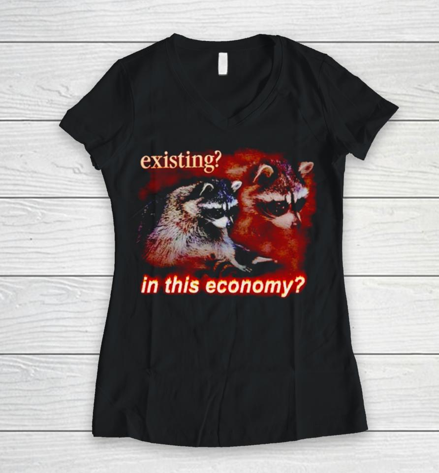 Raccoon Existing In This Economy Women V-Neck T-Shirt