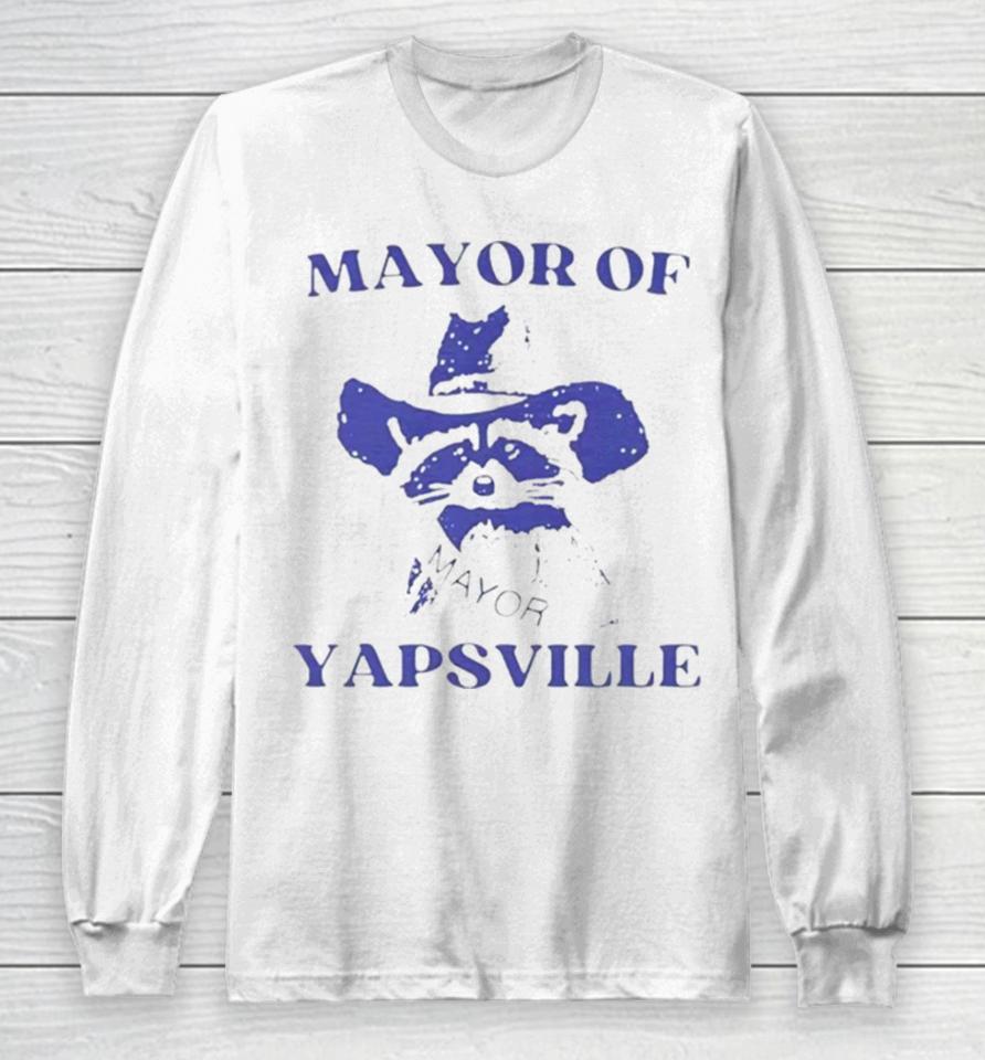 Raccoon Mayor Of Yapsville Long Sleeve T-Shirt