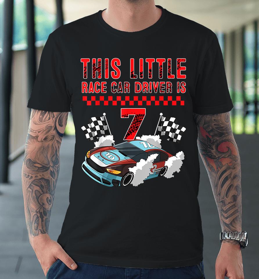 Race Car 7Th Birthday Boy 7 Seven Years Old Race Car Drivers Premium T-Shirt