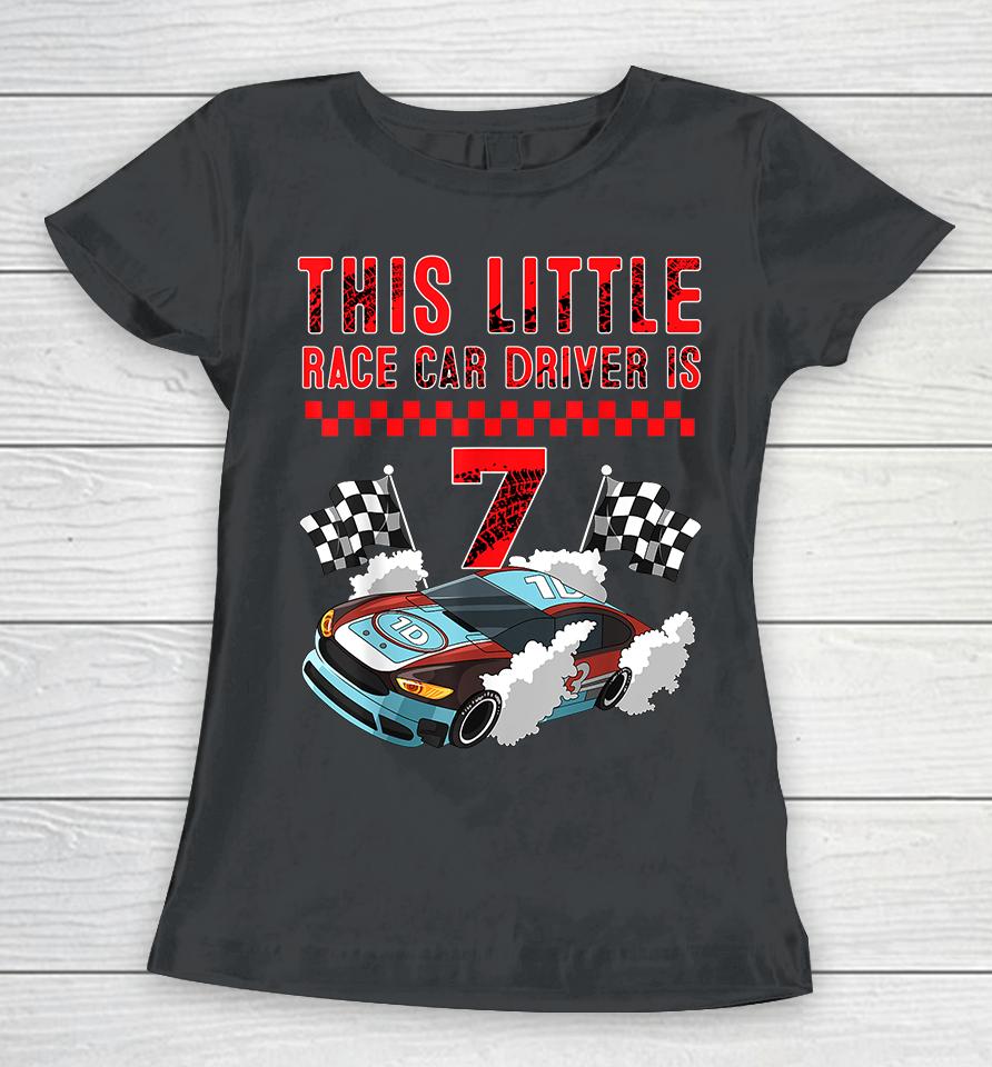 Race Car 7Th Birthday Boy 7 Seven Years Old Race Car Drivers Women T-Shirt