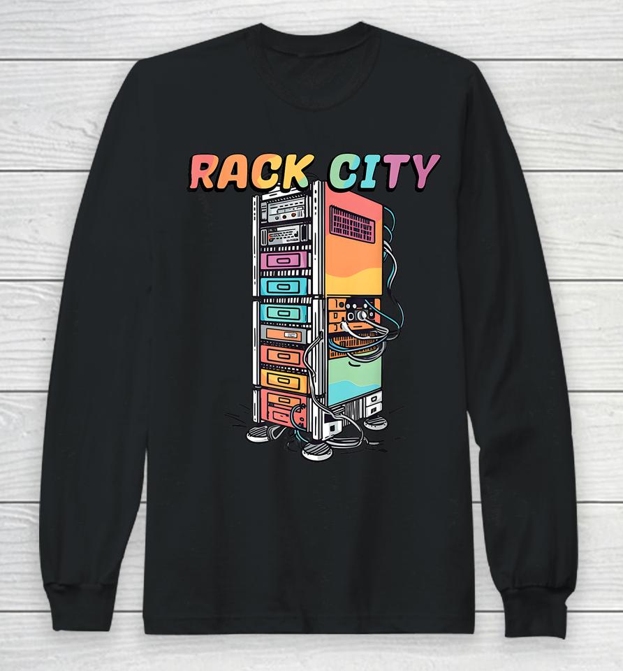 Rack City Network Server Rack - Network Engineer Homelab Long Sleeve T-Shirt