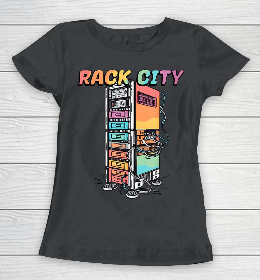 Rack City Network Server Rack - Network Engineer Homelab Women T-Shirt
