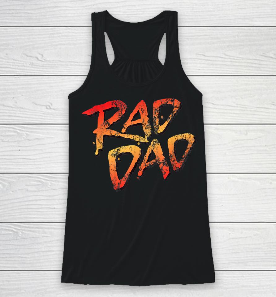 Rad Dad 80S Nostalgic Gift For Dad Birthday Father's Day Racerback Tank