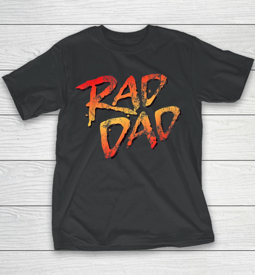 Rad Dad 80S Nostalgic Gift For Dad Birthday Father's Day Youth T-Shirt