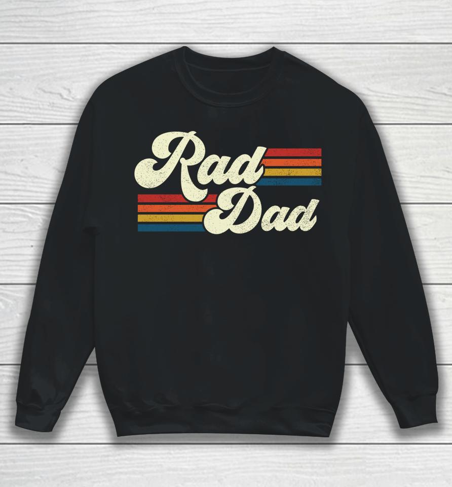 Rad Dad Retro Father's Day Sweatshirt