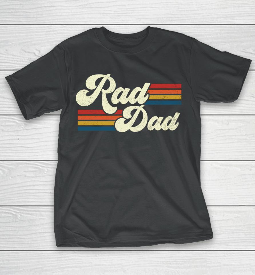 Rad Dad Retro Father's Day T-Shirt