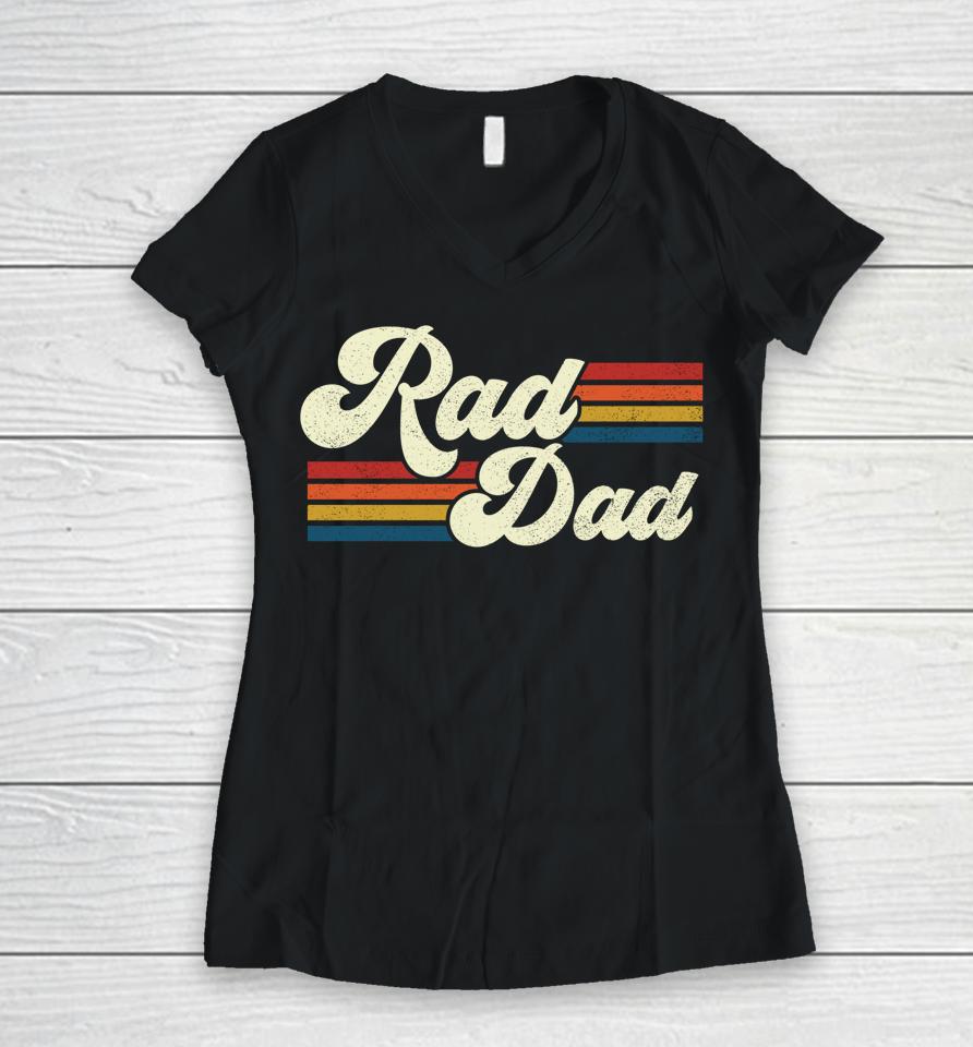 Rad Dad Retro Father's Day Women V-Neck T-Shirt