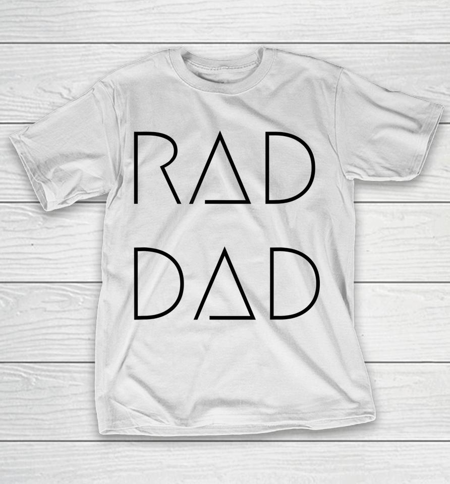 Rad Dad T-Shirt