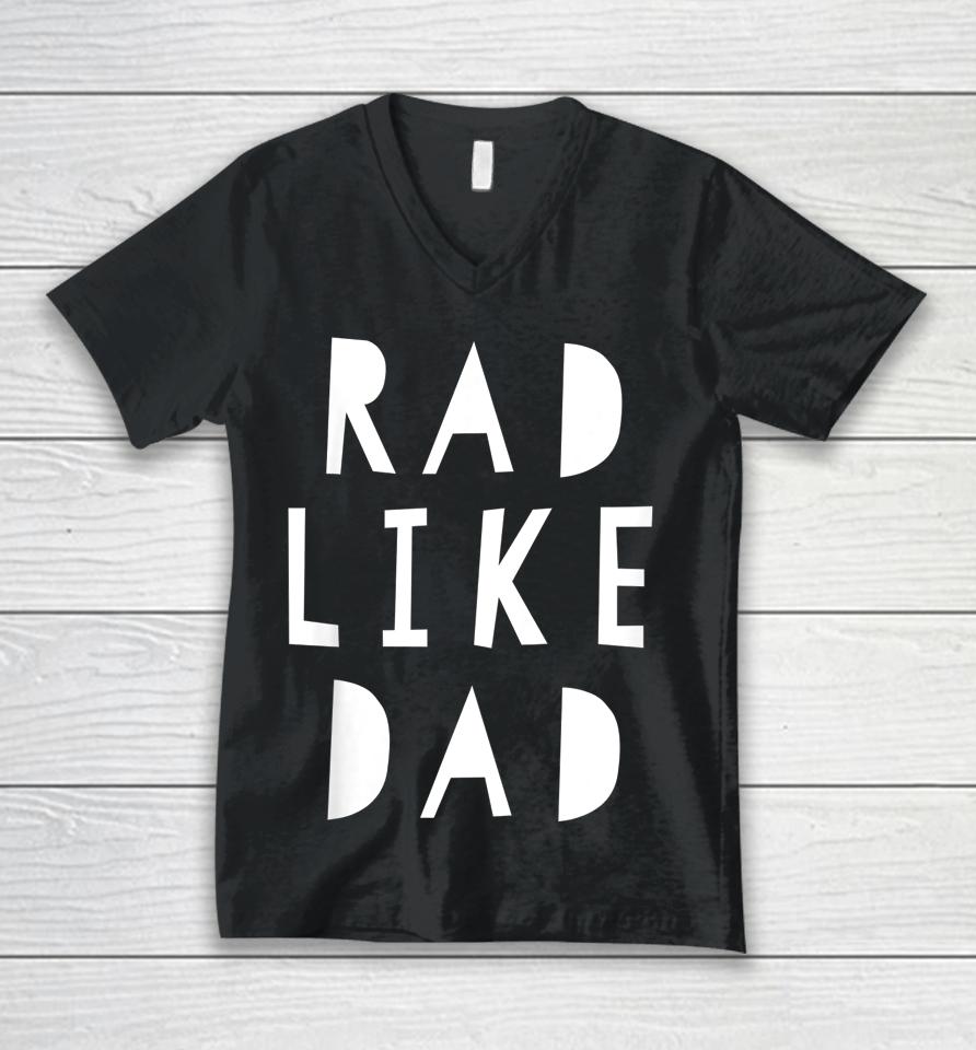 Rad Like Dad Unisex V-Neck T-Shirt