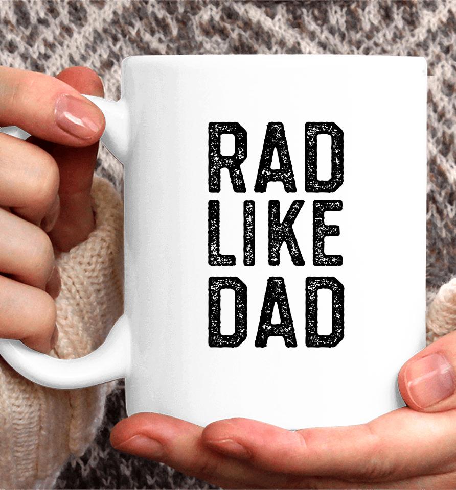 Rad Like Dad Coffee Mug