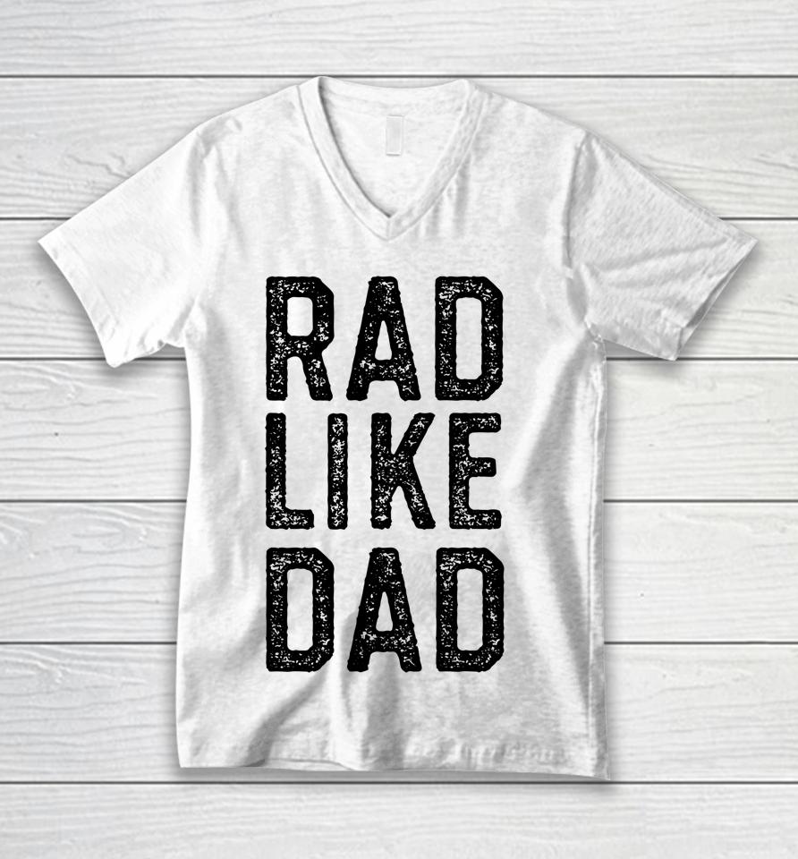 Rad Like Dad Unisex V-Neck T-Shirt