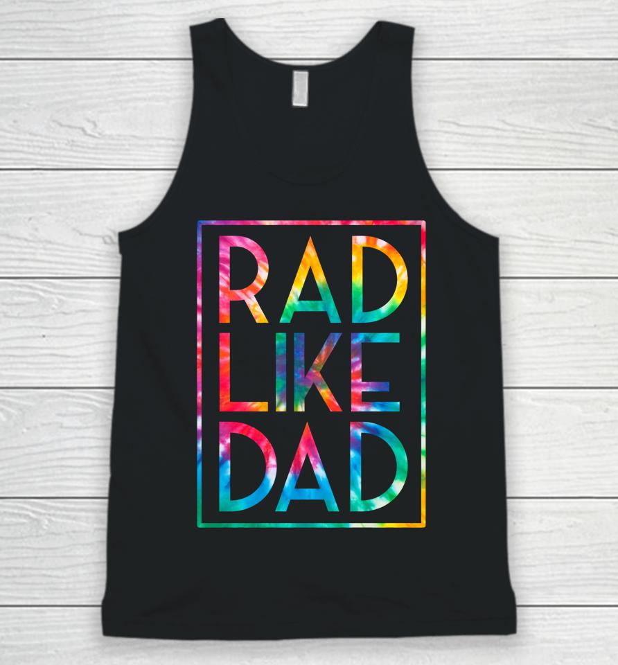 Rad Like Dad Tie Dye Funny Father's Day Unisex Tank Top