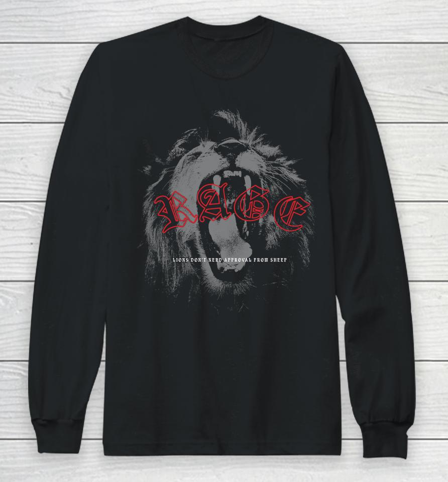 Rage Lion Don't Need Approval From Sheep Long Sleeve T-Shirt