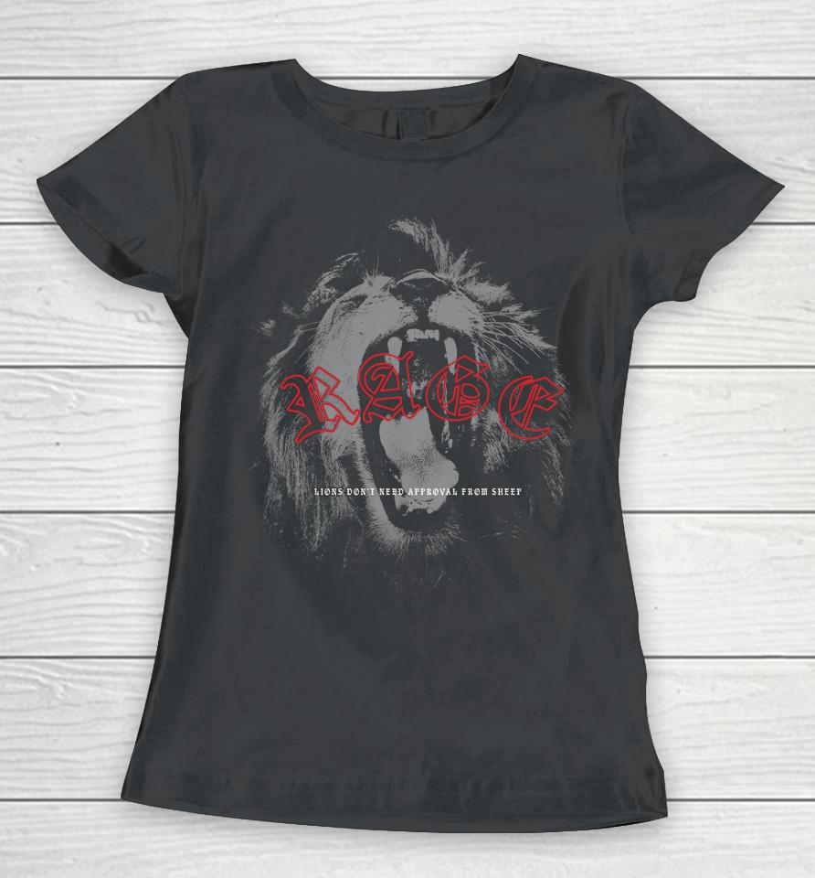 Rage Lion Don't Need Approval From Sheep Women T-Shirt