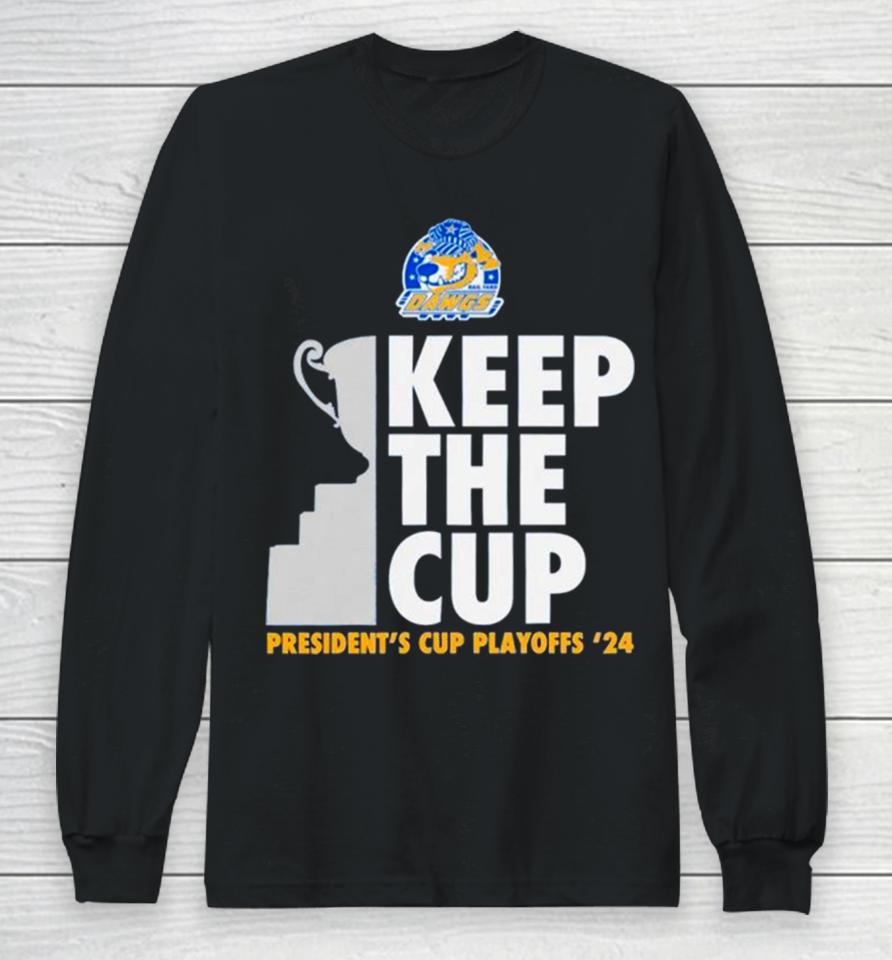Rail Yard Dawgs Keep The Cup President’s Cup Playoffs 2024 Long Sleeve T-Shirt