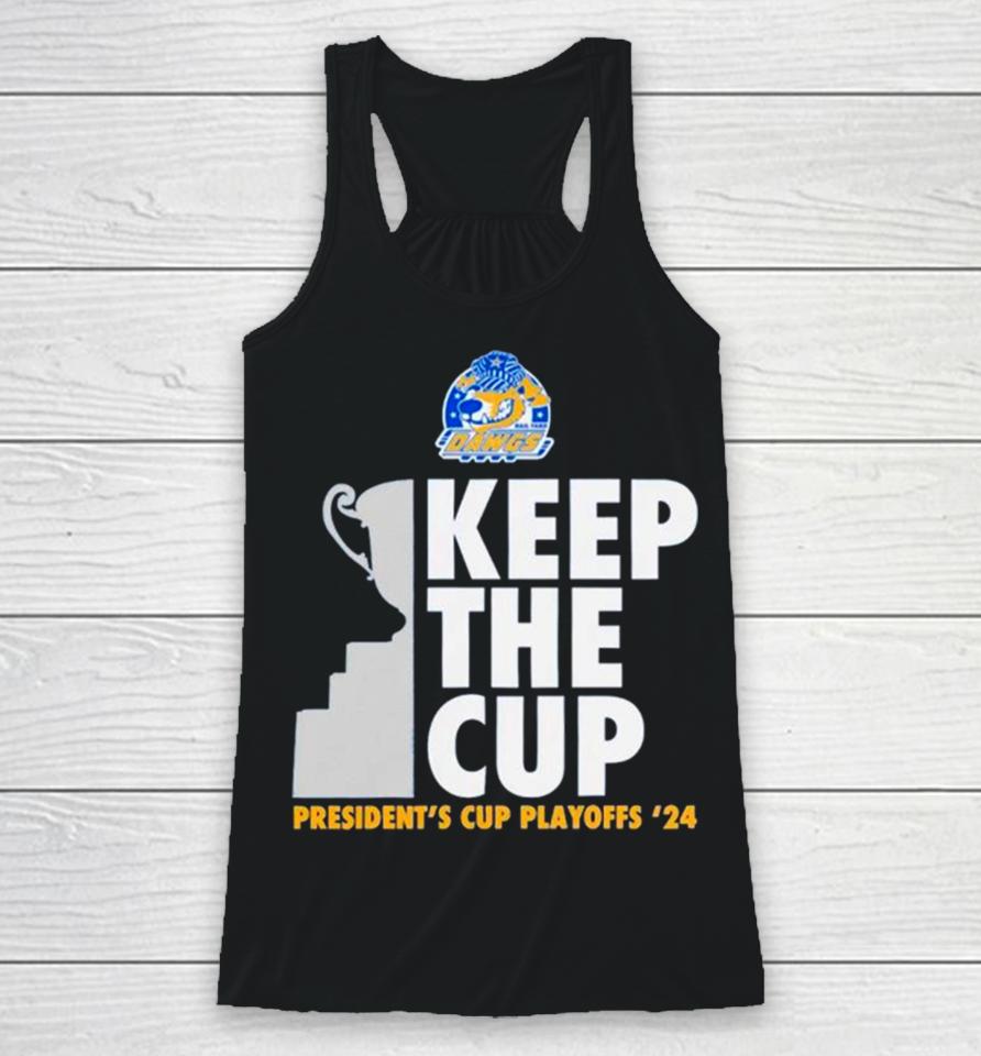 Rail Yard Dawgs Keep The Cup President’s Cup Playoffs 2024 Racerback Tank