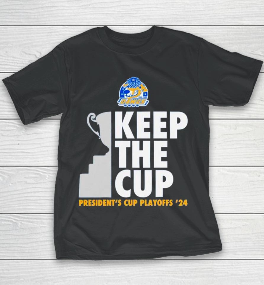 Rail Yard Dawgs Keep The Cup President’s Cup Playoffs 2024 Youth T-Shirt