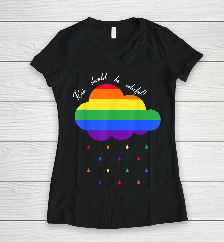 Rain Should Be Colorful Women V-Neck T-Shirt