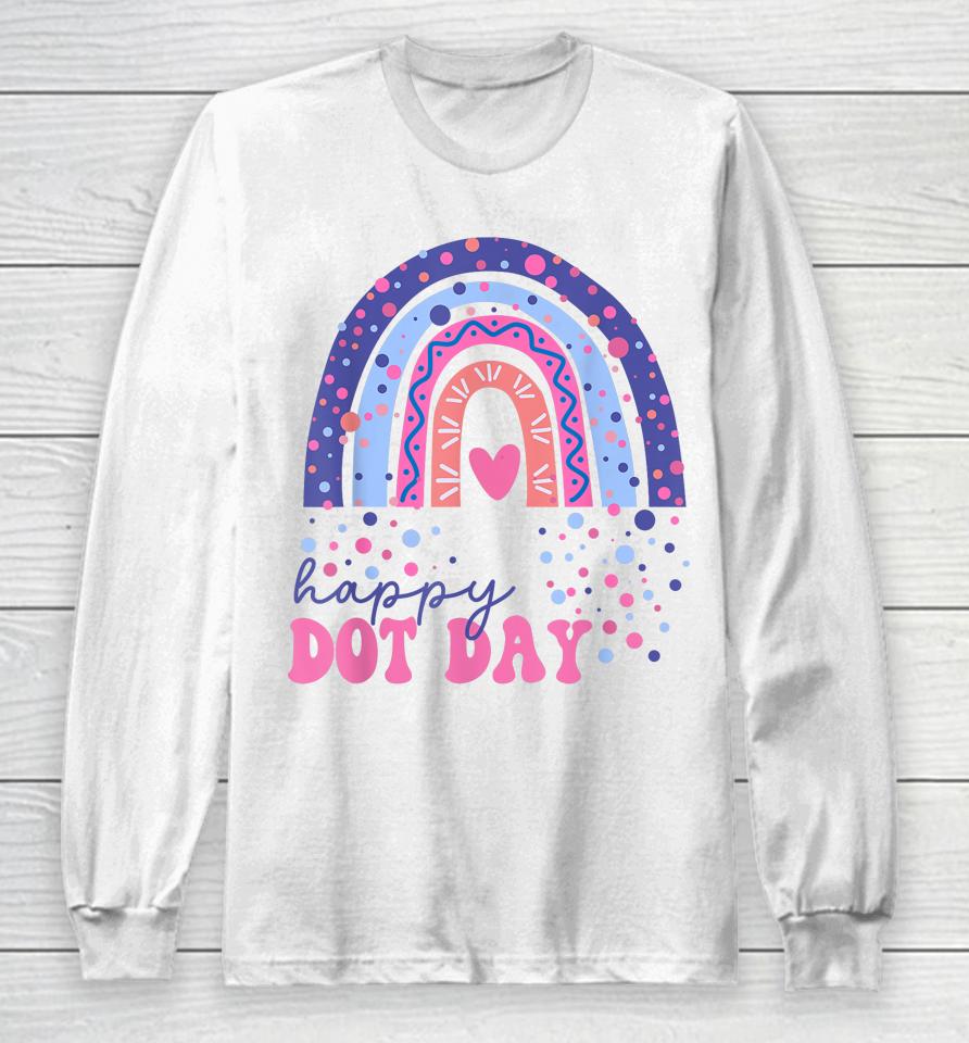 Rainbow Polka Dot Happy Dot Day Long Sleeve T-Shirt