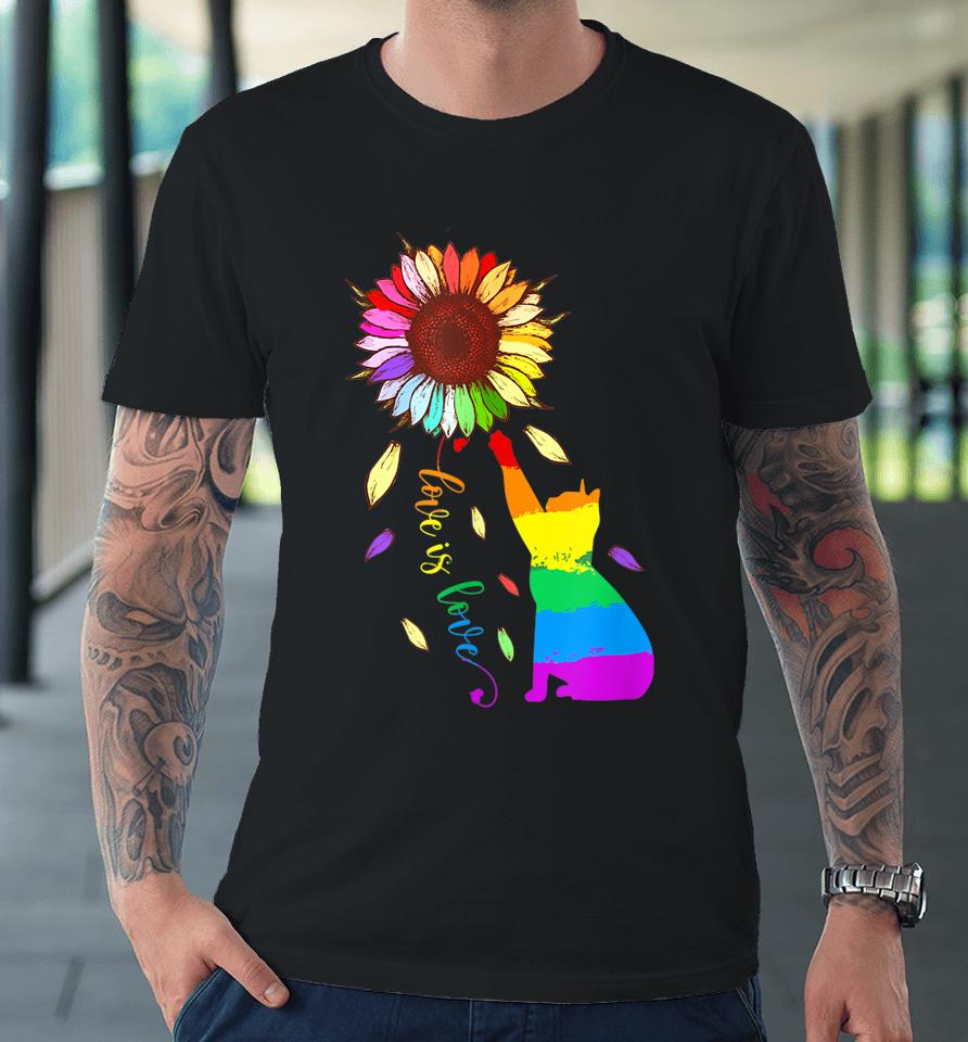 Rainbow Sunflower Cat Love Is Love Lgbt Gay Lesbian Pride Premium T-Shirt